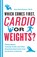 Cardio or Weights? Which Comes First, Alex Hutchinson - Paperback - 9780062007537