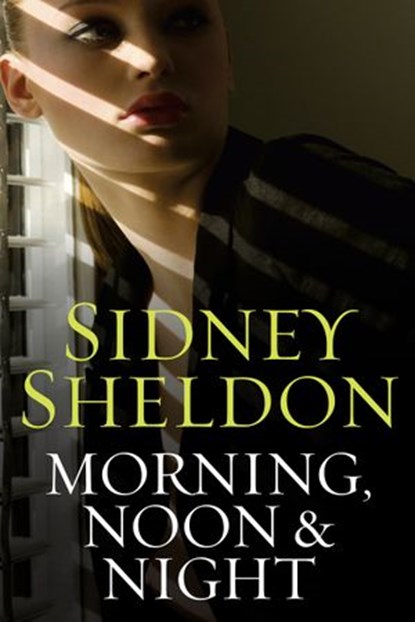 Morning Noon & Night, Sidney Sheldon - Ebook - 9780062007834