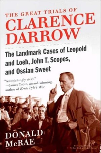The Great Trials of Clarence Darrow, Donald McRae - Ebook - 9780062009906