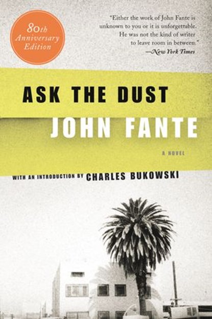 Ask the Dust, John Fante - Ebook - 9780062013002