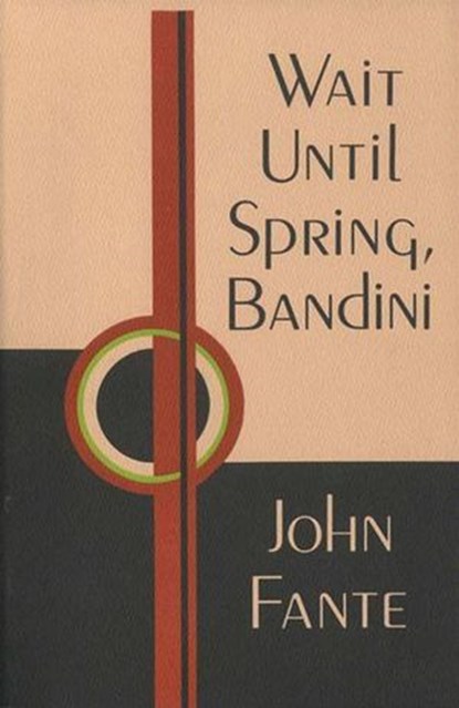 Wait Until Spring, Bandini, John Fante - Ebook - 9780062013170