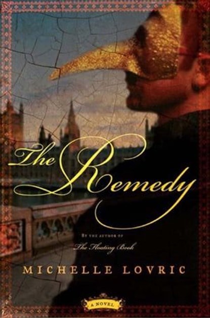 The Remedy, Michelle Lovric - Ebook - 9780062013590