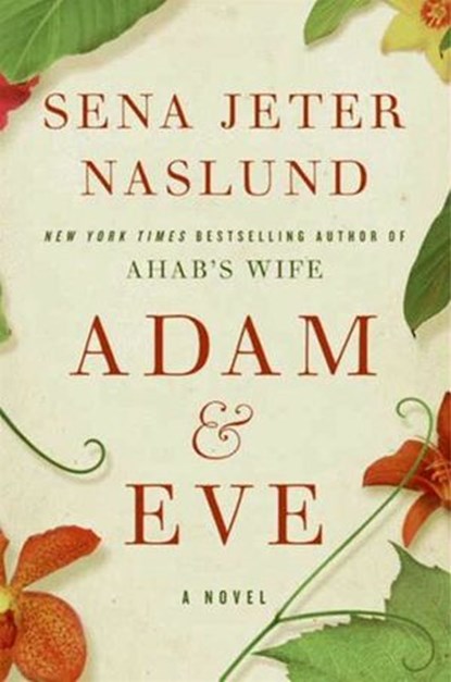Adam & Eve, Sena Jeter Naslund - Ebook - 9780062013828