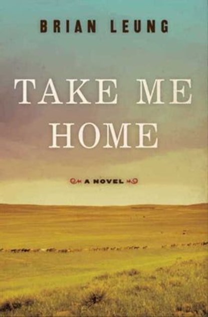 Take Me Home, Brian Leung - Ebook - 9780062014405