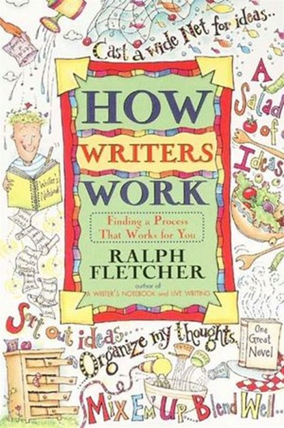 How Writers Work, Ralph Fletcher - Ebook - 9780062014900