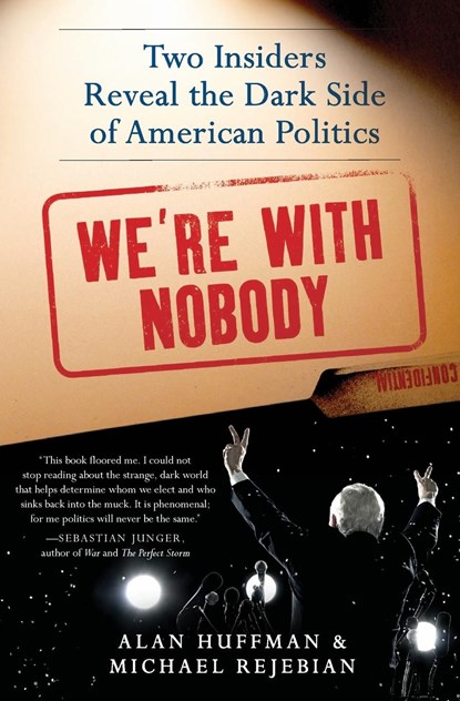 We're with Nobody, Alan Huffman ; Michael Rejebian - Paperback - 9780062015778