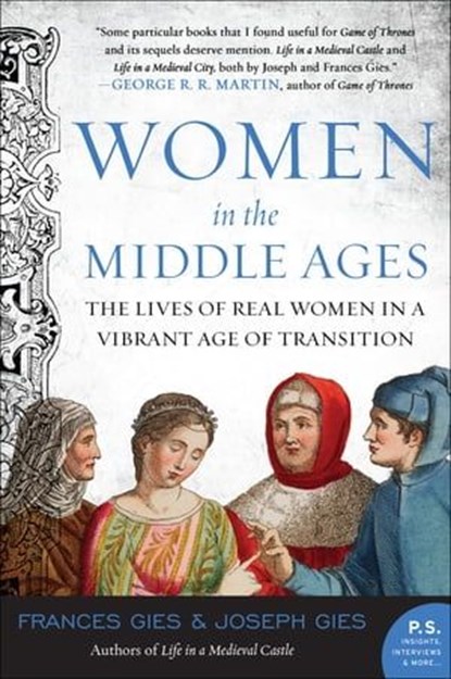 Women in the Middle Ages, Frances Gies ; Joseph Gies - Ebook - 9780062016577