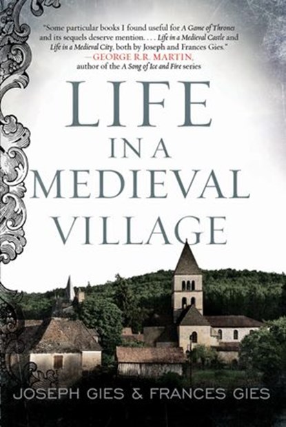 Life in a Medieval Village, Frances Gies ; Joseph Gies - Ebook - 9780062016683
