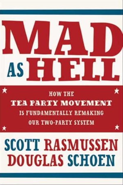 Mad As Hell, Scott Rasmussen ; Douglas Schoen - Ebook - 9780062016720
