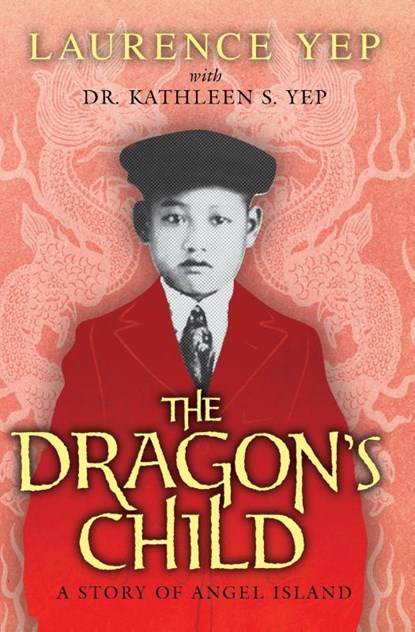 The Dragon's Child, Laurence Yep - Paperback - 9780062018151