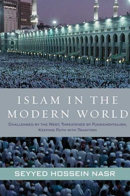 Islam in the Modern World, Seyyed Hossein Nasr - Ebook - 9780062020123