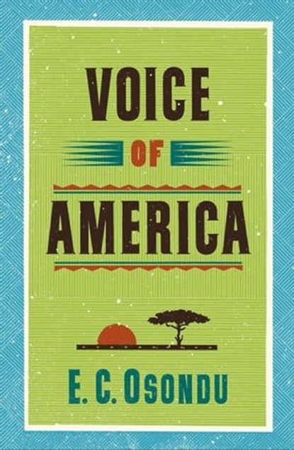 Voice of America, E.C. Osondu - Ebook - 9780062020307