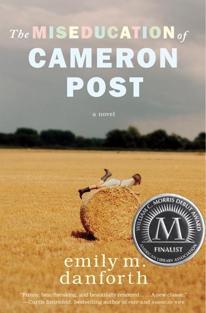 MISEDUCATION OF CAMERON POST, Emily M. Danforth - Gebonden - 9780062020567