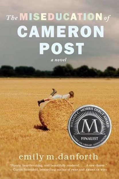 MISEDUCATION OF CAMERON POST, Emily M. Danforth - Paperback - 9780062020574