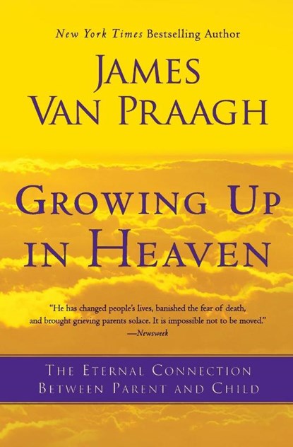 Growing Up in Heaven, James Van Praagh - Paperback - 9780062024640