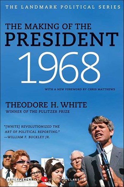 The Making of the President, 1968, Theodore H. White - Ebook - 9780062027108
