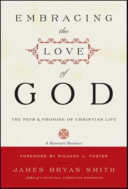 Embracing the Love of God, James Bryan Smith - Ebook - 9780062029164