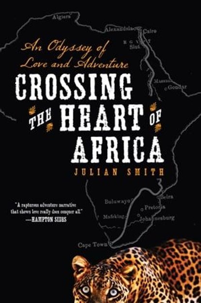Crossing the Heart of Africa, Julian Smith - Ebook - 9780062030610