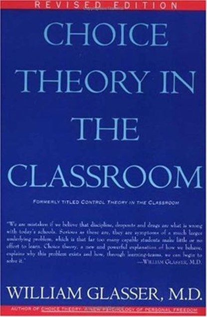 Choice Theory in the Classroom, William Glasser M.D. - Ebook - 9780062031037