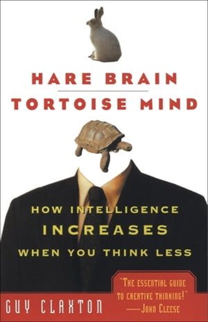 Hare Brain, Tortoise Mind, Guy Claxton - Ebook - 9780062032119