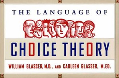 The Language of Choice Theory, Carleen Glasser ; William Glasser M.D. - Ebook - 9780062032539