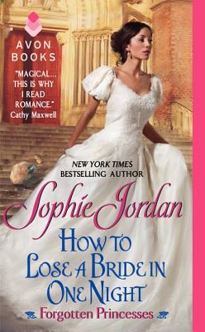 How to Lose a Bride in One Night: Forgotten Princesses, Sophie Jordan - Paperback - 9780062033017