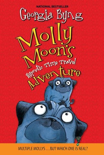 Molly Moon's Hypnotic Time Travel Adventure, Georgia Byng - Ebook - 9780062034069