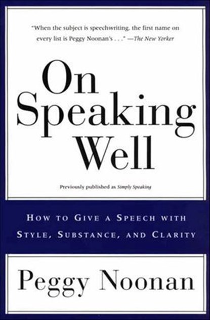 On Speaking Well, Peggy Noonan - Ebook - 9780062034526