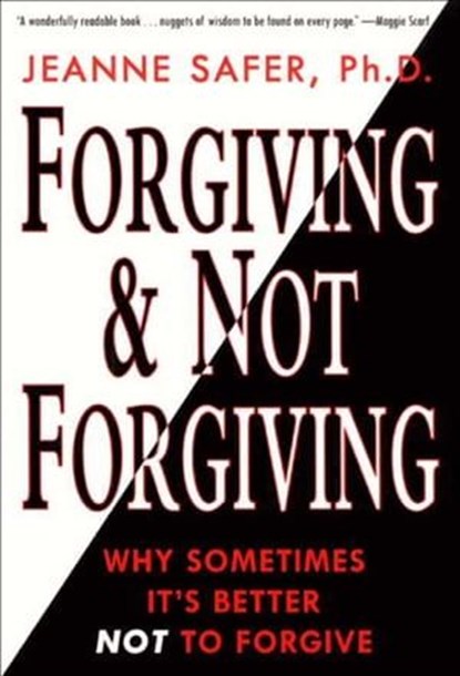 Forgiving & Not Forgiving, Jeanne Safer - Ebook - 9780062034960