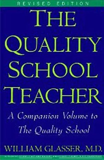 Quality School Teacher RI, William Glasser M.D. - Ebook - 9780062035288