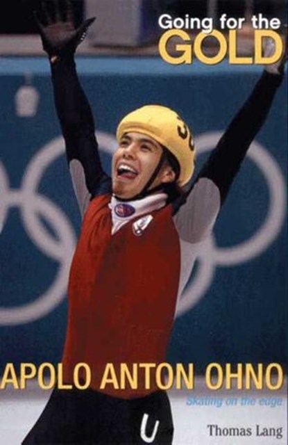 Going for the Gold: Apolo Anton Ohno, Thomas Lang - Ebook - 9780062035950