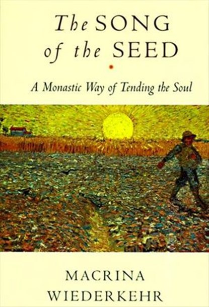 The Song of the Seed, Macrina Wiederkehr - Ebook - 9780062036322
