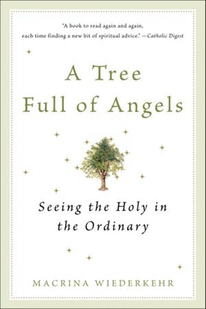 A Tree Full of Angels, Macrina Wiederkehr - Ebook - 9780062036483