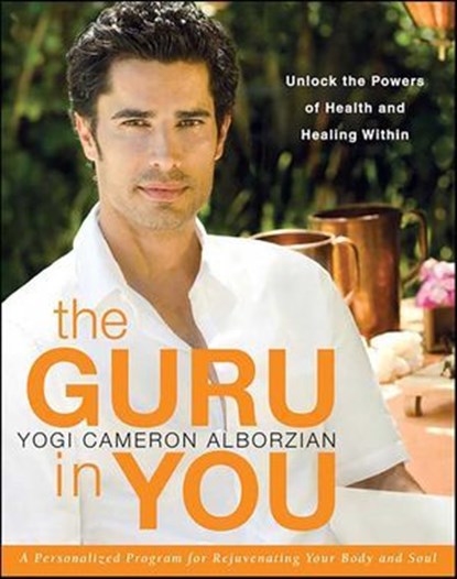 The Guru in You, Yogi Cameron Alborzian - Ebook - 9780062036629