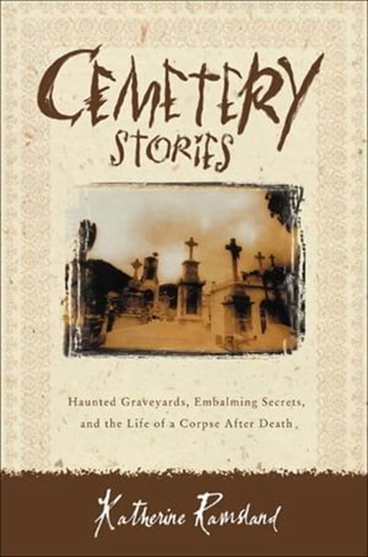 Cemetery Stories, Katherine Ramsland - Ebook - 9780062038005