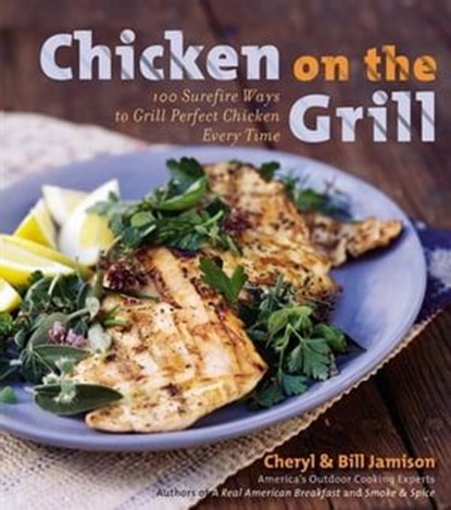 Chicken on the Grill, Cheryl Alters Jamison ; Bill Jamison - Ebook - 9780062039255
