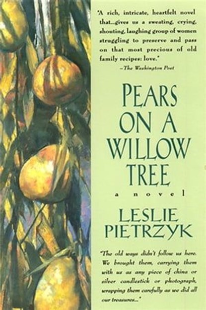 Pears on a Willow Tree, Leslie Pietrzyk - Ebook - 9780062040855
