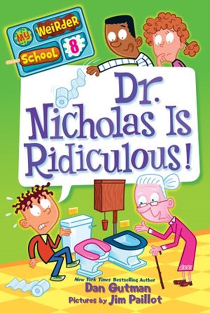My Weirder School #8: Dr. Nicholas Is Ridiculous!, Dan Gutman - Ebook - 9780062042200