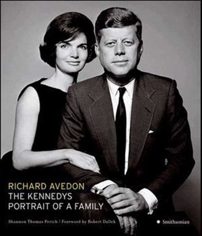 The Kennedys, Richard Avedon ; Shannon Thomas Perich - Ebook - 9780062042910