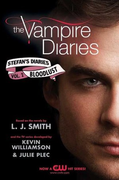 The Vampire Diaries: Stefan's Diaries #2: Bloodlust, L. J. Smith ; Kevin Williamson & Julie Plec - Ebook - 9780062043115