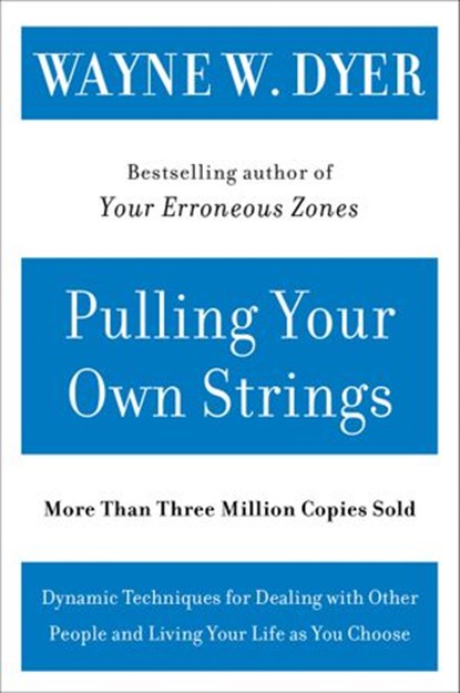 Pulling Your Own Strings, Wayne W Dyer - Ebook - 9780062043290