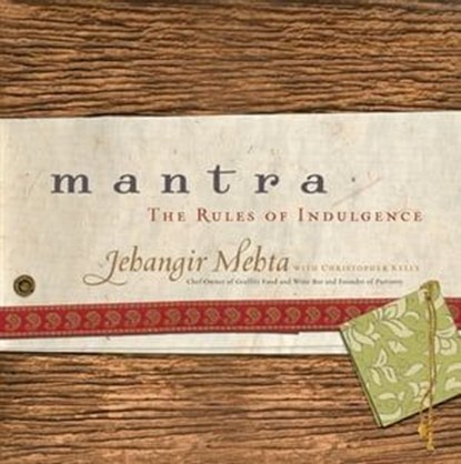 Mantra, Jehangir Mehta ; Christopher Kelly - Ebook - 9780062045140