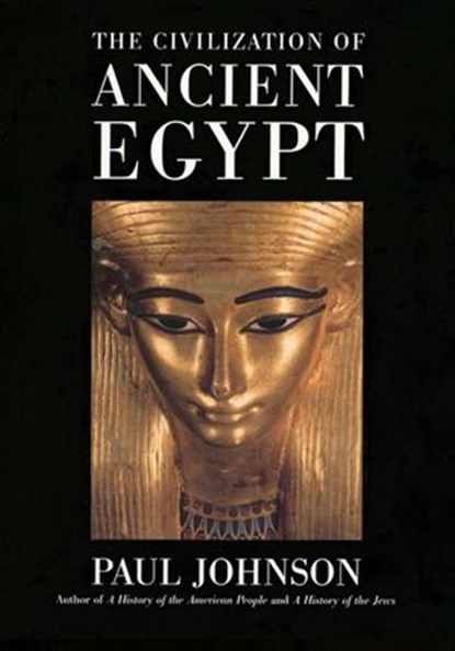 The Civilization Of Ancient Egypt, Paul Johnson - Ebook - 9780062046123
