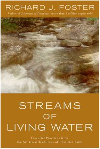 Streams of Living Water, Richard J. Foster - Ebook - 9780062046338