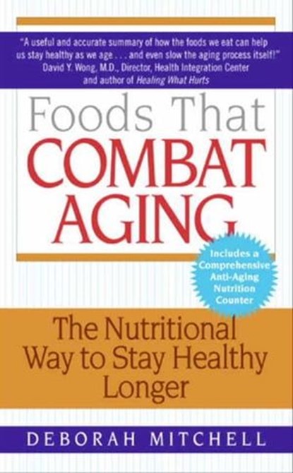 Foods That Combat Aging, Deborah Mitchell - Ebook - 9780062046505