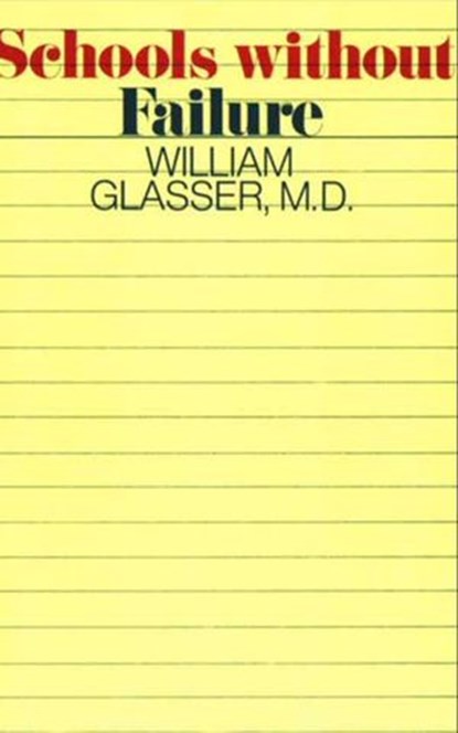 Schools Without Fail, William Glasser M.D. - Ebook - 9780062046956
