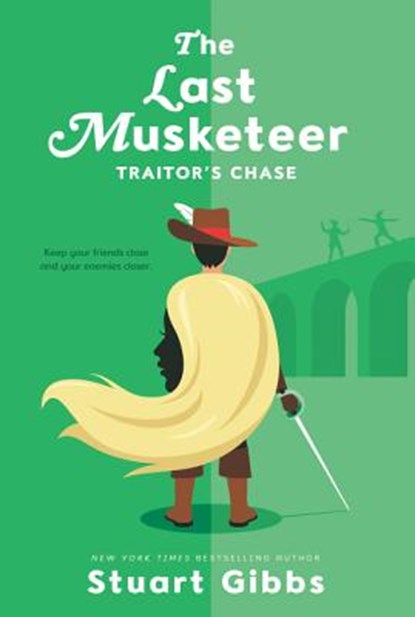 The Last Musketeer #2: Traitor's Chase, Stuart Gibbs - Paperback - 9780062048424