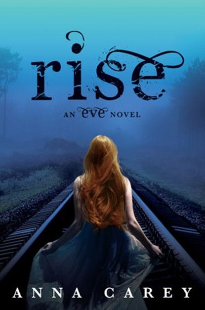 Rise, Anna Carey - Ebook - 9780062048592