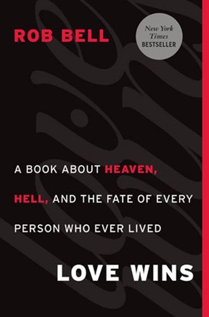 Love Wins, Rob Bell - Ebook - 9780062049636