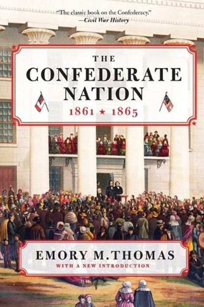 The Confederate Nation, Emory M. Thomas - Paperback - 9780062061027
